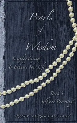 Tracey L Navrides - Pearls of Wisdom "Self and Parenting", Häftad. Tillgänglighet: Lägg i varukorg
