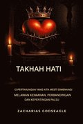 TAKTA HATI - 12 pertarungan yang Mesti Kita MENANG Menentang KEIMANAN, PERBANDINGAN, dan Kepuasan Palsu