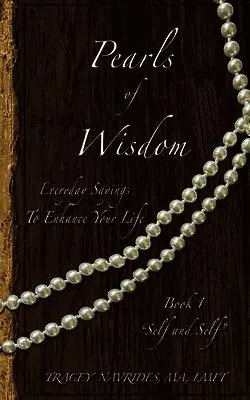 Tracey L Navrides - Pearls of Wisdom "Self and Self", Häftad. Tillgänglighet: Lägg i varukorg