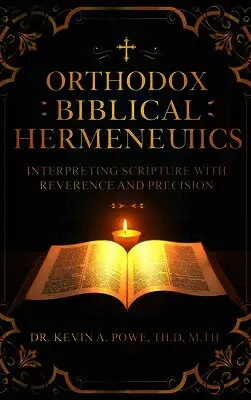 Kevin A Powe - Orthodox Biblical Hermeneutics, Inbunden. Tillgänglighet: Lägg i varukorg