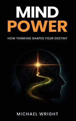 Michael A Wright - Mind Power, Inbunden. Tillgänglighet: Lägg i varukorg