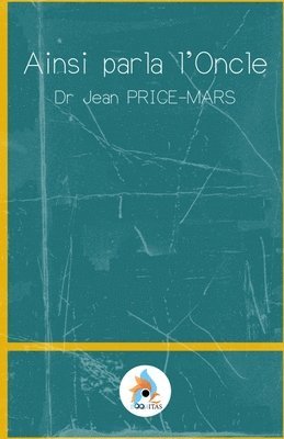 Jean Price-Mars - Ainsi parla l'Oncle, Häftad