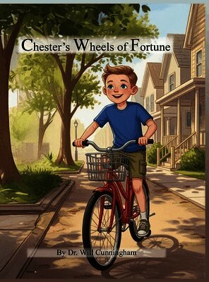 Will Cunningham - Chester's Wheels of Fortune, Inbunden
