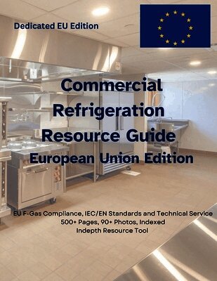 Oakley - Commercial Refrigeration Resource Guide-EU Edition, Häftad