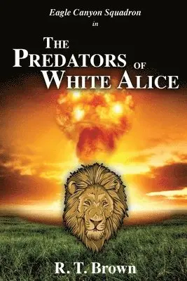 R T Brown - Predators of White Alice, Häftad. Tillgänglighet: Lägg i varukorg