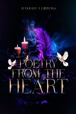 Randall J Gibbons - Poetry from the Heart, Häftad