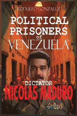 Rodulfo Gonzalez, Juan Rodulfo - Political Prisoners of Venezuela's dictator Nicolas Maduro, Häftad. Tillgänglighet: Lägg i varukorg