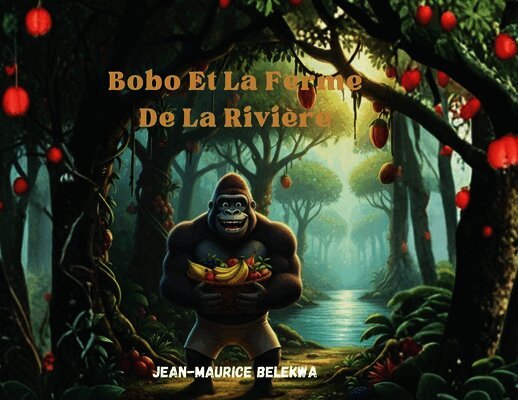 Belekwa Jean-Maurice - Bobo Et La Ferme De La Rivière, Häftad