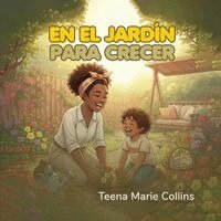 Teena Marie Collins - el Jardín para Crecer, Häftad