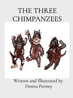 Donna Penney - Three Chimpanzees, Inbunden