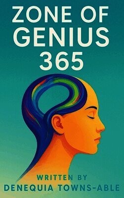 Denequia Towns-Able - Zone of Genius 365, Inbunden