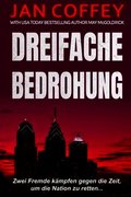 Dreifache Bedrohung