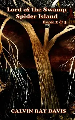 Calvin Ray Davis - Lord Of The Swamp SPIDER ISLAND, Inbunden. Tillgänglighet: Lägg i varukorg