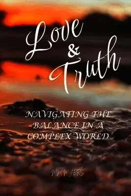 MM Myers, Firestorm Publishing LLC - Love & Truth, Häftad. Tillgänglighet: Lägg i varukorg