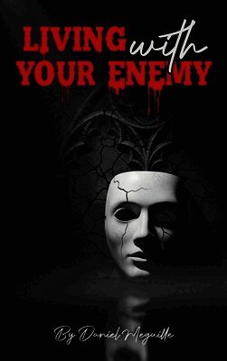 Daniel Meguille - Living with Your Enemy, Inbunden