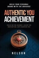 Nelson - Authentic You Achievement, Inbunden
