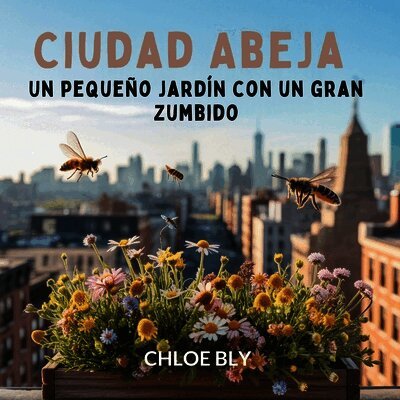 Chloe Bly - Ciudad Abeja, Häftad. Tillgänglighet: Lägg i varukorg