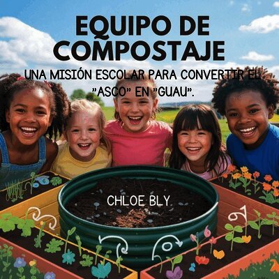 Chloe Bly - Equipo De Compostaje, Häftad. Tillgänglighet: Lägg i varukorg