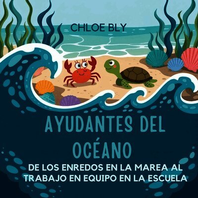 Chloe Bly - Ayudantes Del Océano, Häftad. Tillgänglighet: Lägg i varukorg
