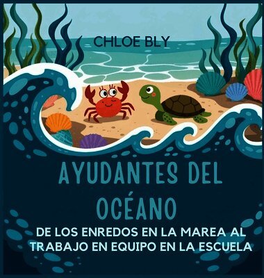 Chloe Bly - Ayudantes Del Océano, Inbunden. Tillgänglighet: Lägg i varukorg