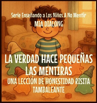 Mia Dialong - Verdad Hace Pequeñas las Mentiras, Inbunden. Tillgänglighet: Lägg i varukorg