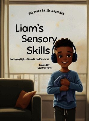 Courtney Hays - Liam's Sensory Skills, Inbunden. Tillgänglighet: Lägg i varukorg