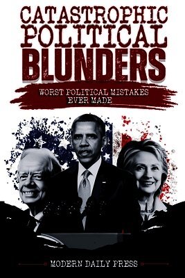 Modern Daily Press - Catastrophic Political Blunders, Häftad. Tillgänglighet: Lägg i varukorg