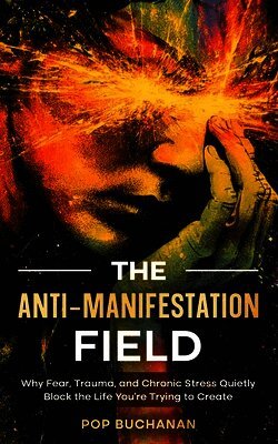 Pop Buchanan - Anti-Manifestation Field, Häftad. Tillgänglighet: Lägg i varukorg