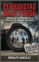 Rodulfo Gonzalez, Juan Rodulfo - Periodistas bajo fuego, Häftad. Tillgänglighet: Lägg i varukorg