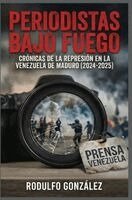 Rodulfo Gonzalez, Juan Rodulfo - Periodistas bajo fuego, Inbunden. Tillgänglighet: Lägg i varukorg