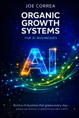 Joe Correa - Organic Growth Systems for AI Businesses, Häftad. Tillgänglighet: Lägg i varukorg