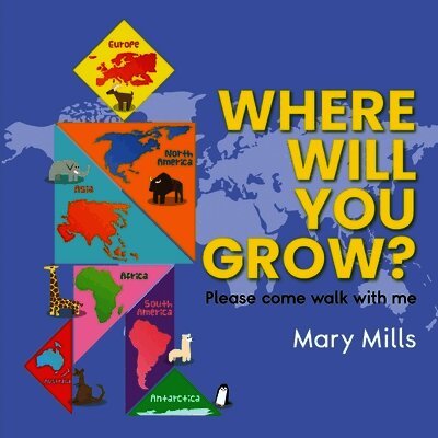 Mary W Mills - Where Will You Grow?, Häftad. Tillgänglighet: Lägg i varukorg