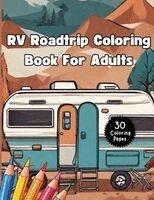 Color Like Dat, Roggie Clark, Renee' Clark - RV Roadtrip Coloring Book for Adults, Häftad