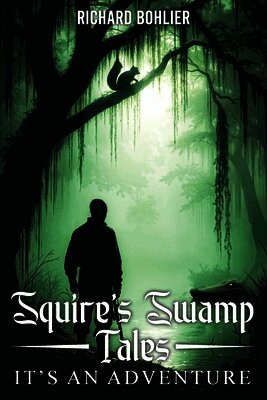 Richard Bohlier - Squires Swamp Tales, Häftad