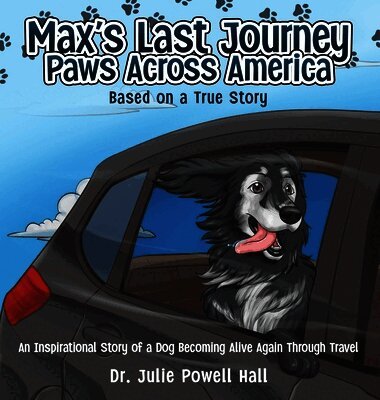 Julie Powell Hall - Max's Last Journey, Inbunden