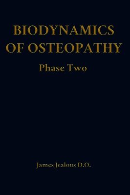 Biodynamics of Osteopathy Phase Two