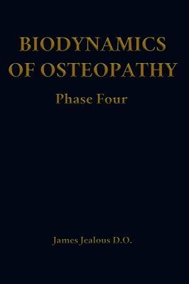 Biodynamics of Osteopathy Phase Four