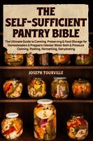 Self-Sufficient Pantry Bible