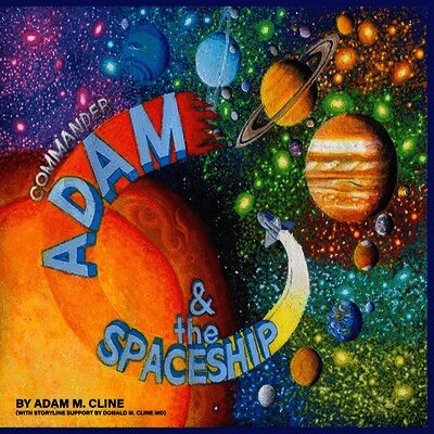 Adam M Cline - Commander Adam the Spaceship, Häftad