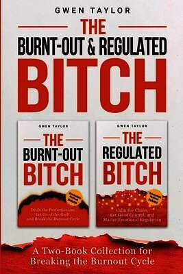 Gwen Taylor - Burnt-Out & Regulated Bitch, Häftad