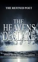 The Refined Poet - Heavens Declare, Inbunden. Tillgänglighet: Lägg i varukorg