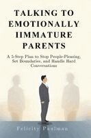 Felicity Paulman - Talking to Emotionally Immature Parents, Häftad. Tillgänglighet: Lägg i varukorg