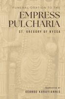 St Gregory of Nyssa - Funeral Oration to the Empress Pulcheria, Häftad