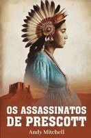 Andrew Braden Mitchell - Os Assassinatos De Prescott, Häftad
