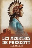 Andrew Braden Mitchell - Les Meurtres De Prescott, Häftad