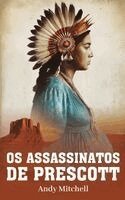Andrew Braden Mitchell - Os Assassinatos De Prescott, Inbunden