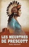 Andrew Braden Mitchell - Les Meurtres De Prescott, Inbunden