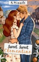 A Miracle - Sweet, Sweet Clementine, Inbunden. Tillgänglighet: Lägg i varukorg