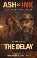 Ash & Ink: The Delay
