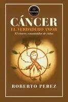 Roberto Perez - Cáncer El Verdadero Amor, Häftad. Tillgänglighet: Lägg i varukorg